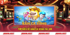 Tìm hiểu về bắn cá xèng tại J88